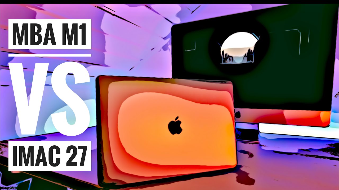 MacBook Air M1 vs iMac 27